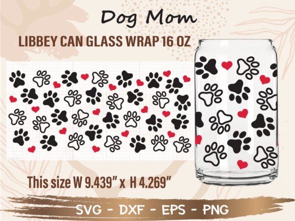 16oz Dog Mom Can Glass Wrap Svg Cut File Graphics and Illustrations