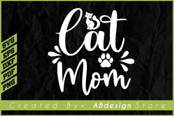 Cat Mom, Cat Mom Mother Days Design Svg Graphics and Print Templates