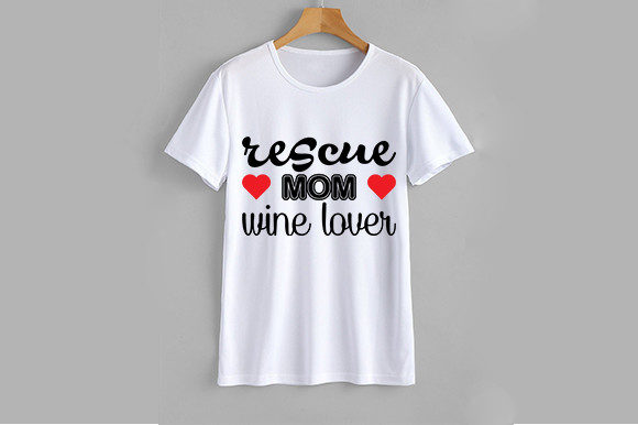 Dog Svg Design, Rescue Mom Wine Lover: Graphics and T-Shirt Designs Review