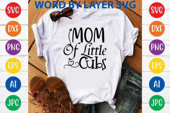 Mom of Little Cubs Svg Design Graphics and T-Shirt Designs