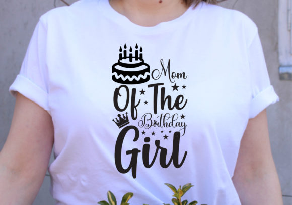Mom of the Birthday Girl Svg Design Graphics and T-Shirt Designs