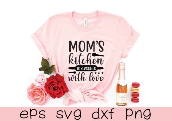 Mom’s Kitchen is Seasoned with Love Svg Graphics and T-Shirt Designs