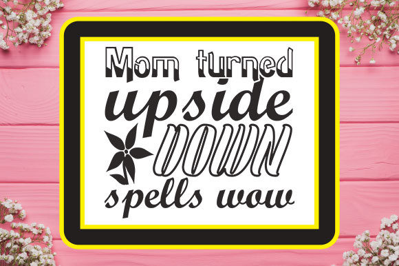 Mother’s Day Svg Design, Mom Turned Graphics and T-Shirt Designs