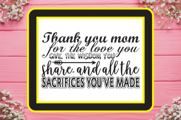 Mother’s Day Svg Design, Thank You Mom Graphics and T-Shirt Designs
