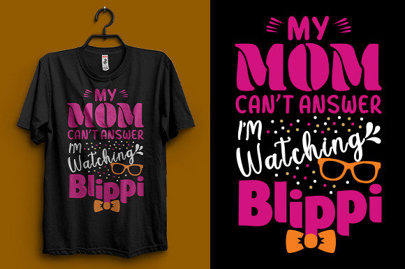 My Mom Can t Answer I m Watching Graphics and T-Shirt Designs