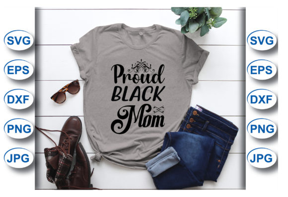Proud Black Mom T-shirt Graphics and T-Shirt Designs Review