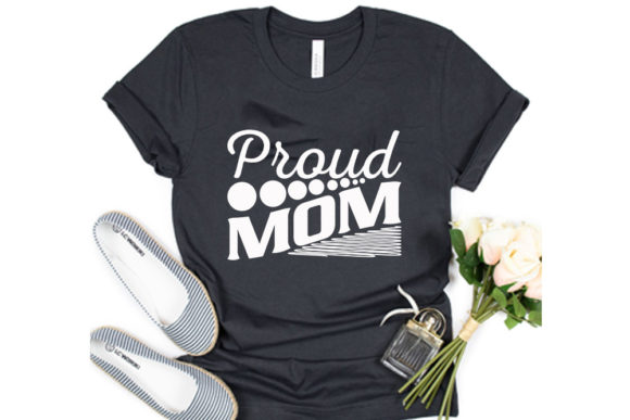 Soccer Quotes Svg Design, Proud Mom Graphics and T-Shirt Designs