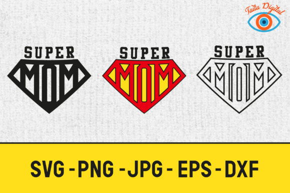 Super Mom or Mother Day Svg Graphics