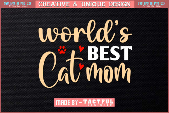 World d Best Cat Mom T-Shirt Design Graphics and Print Templates Review